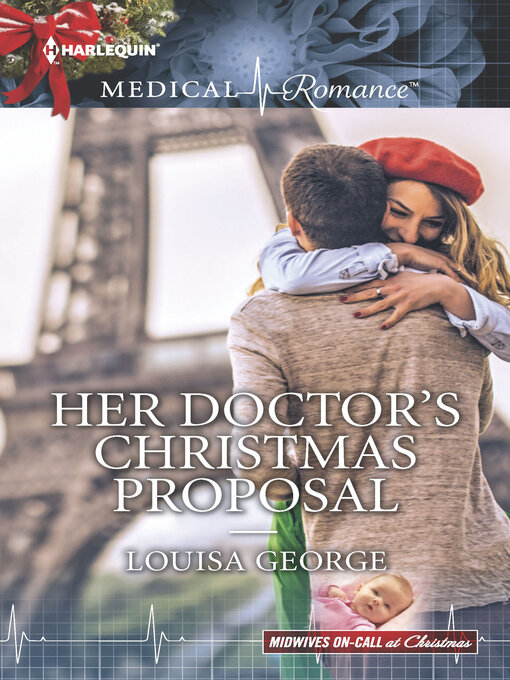 Title details for Her Doctor's Christmas Proposal by Louisa George - Available